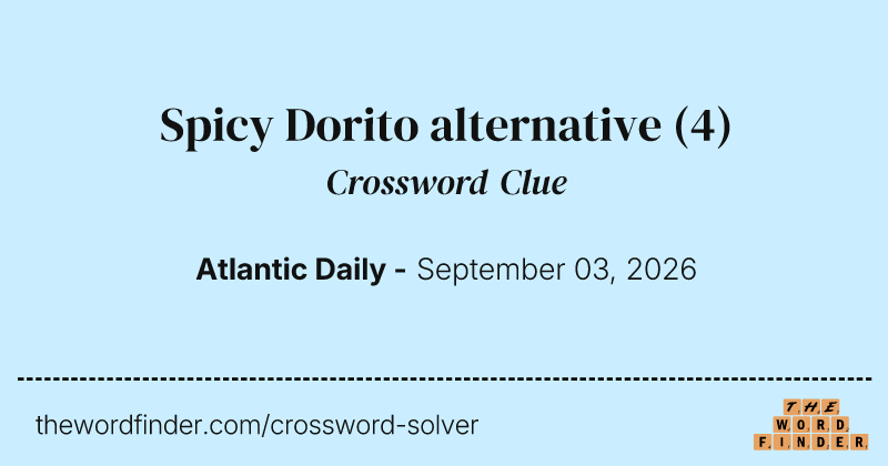 Spicy Dorito alternative crossword clue image