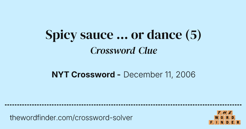 Spicy sauce ... or dance crossword clue image