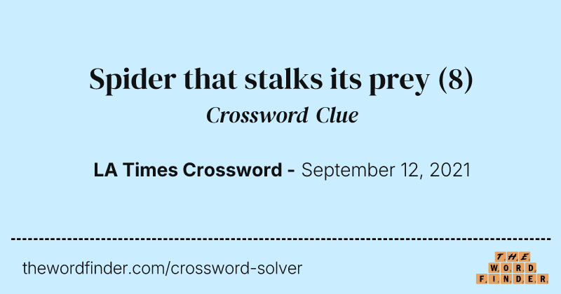 Spider that stalks its prey crossword clue image