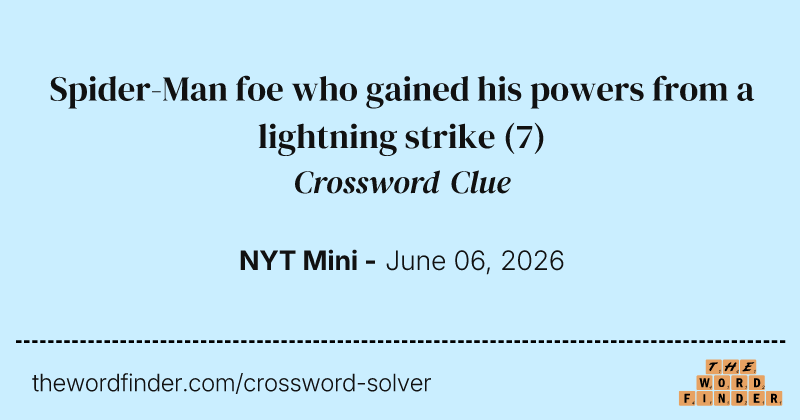 Spider-Man foe who gained his powers from a lightning strike crossword clue image