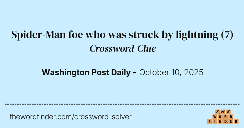 Spider-Man foe who was struck by lightning crossword clue image
