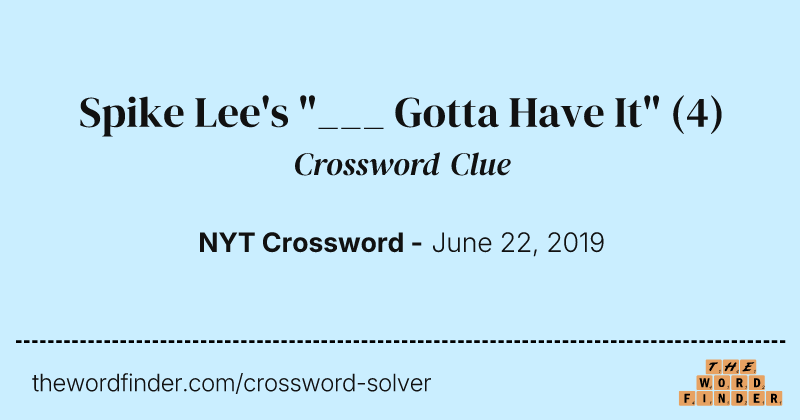 Spike Lee's "___ Gotta Have It" crossword clue image