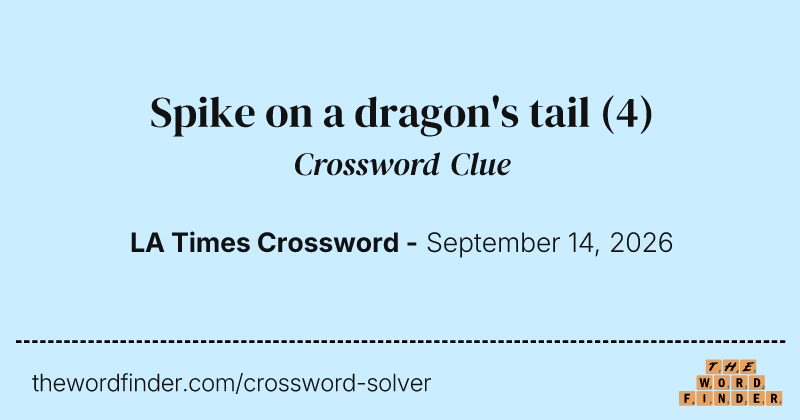 Spike on a dragon's tail crossword clue image