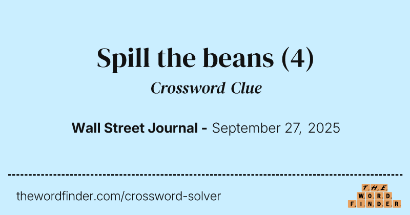 Spill the beans crossword clue image
