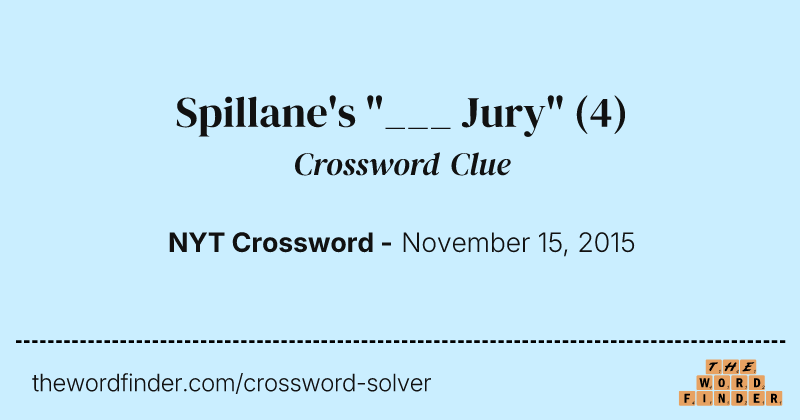 Spillane's "___ Jury" crossword clue image
