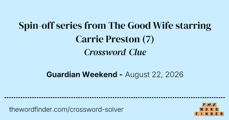 Spin-off series from The Good Wife starring Carrie Preston crossword clue image