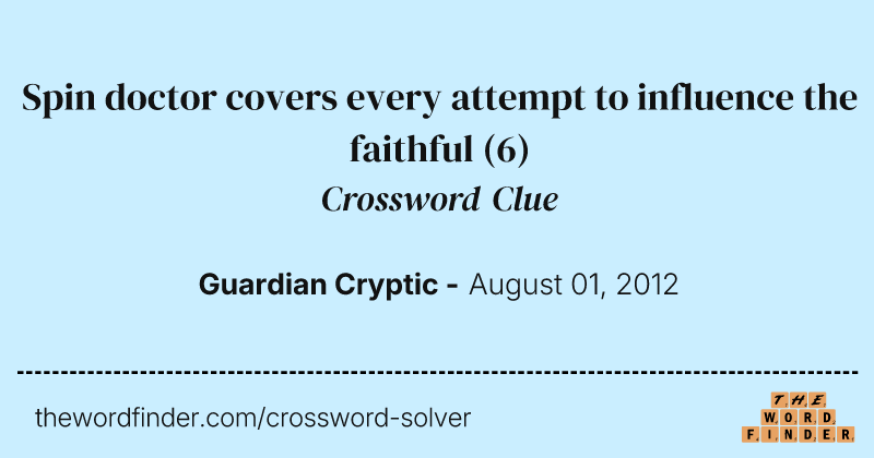 Spin doctor covers every attempt to influence the faithful crossword clue image