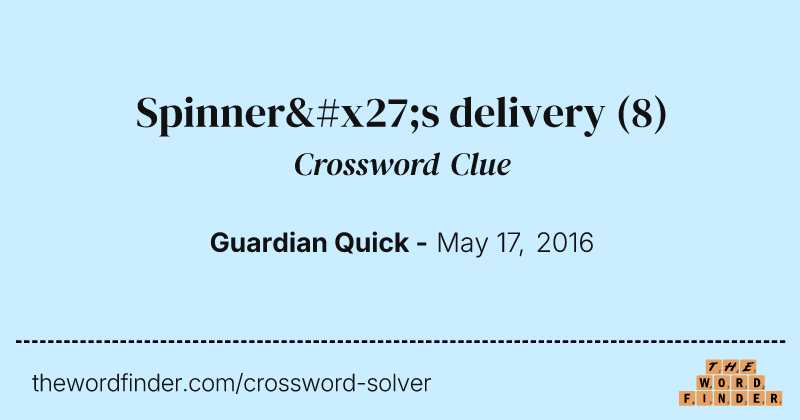Spinner's delivery crossword clue image