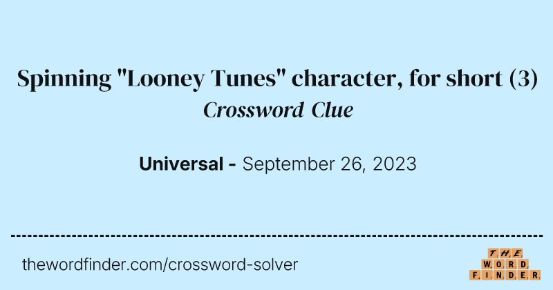 Spinning "Looney Tunes" character, for short crossword clue image