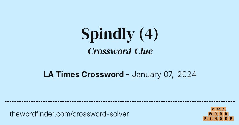 Spindly crossword clue image