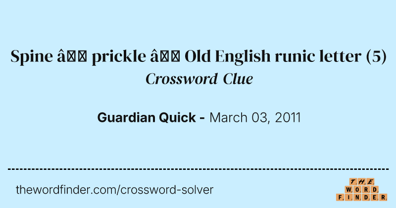 Spine — prickle — Old English runic letter crossword clue image