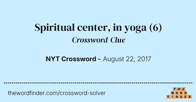 Spiritual center, in yoga crossword clue image
