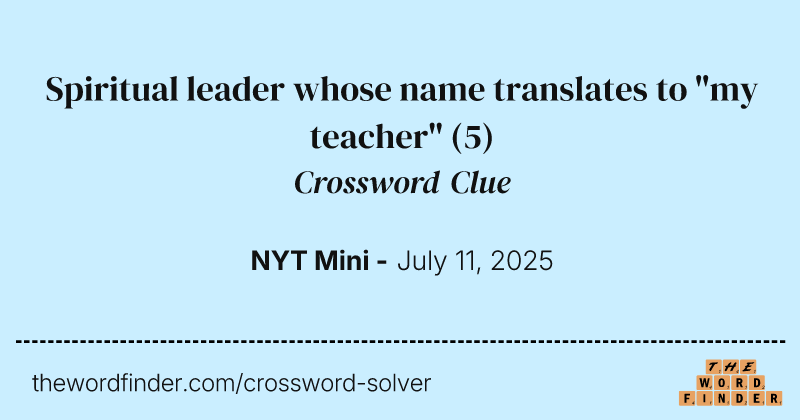 Spiritual leader whose name translates to "my teacher" crossword clue image