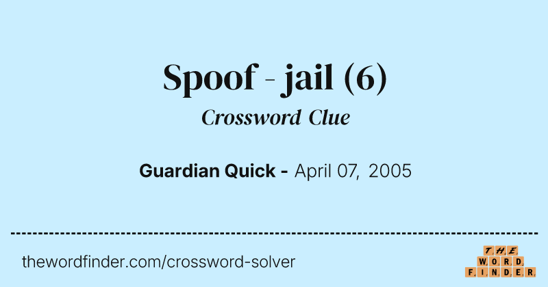 Spoof - jail crossword clue image