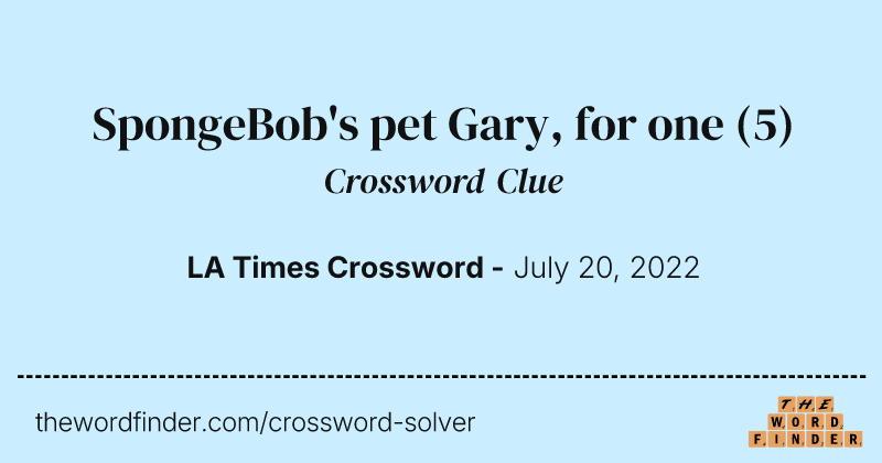SpongeBob's pet Gary, for one crossword clue image