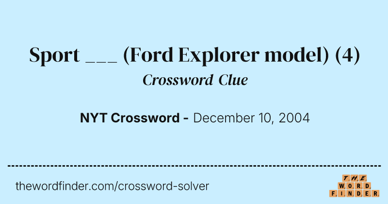 Sport ___ (Ford Explorer model) crossword clue image