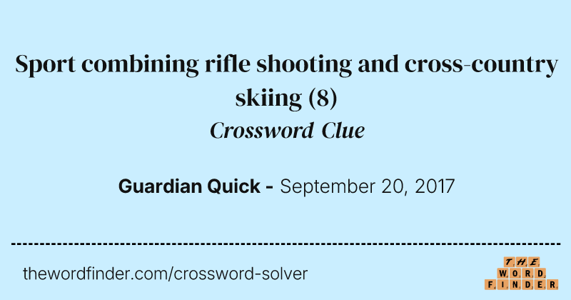 Sport combining rifle shooting and cross-country skiing crossword clue image