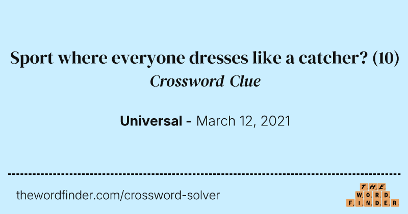 Sport where everyone dresses like a catcher? crossword clue image