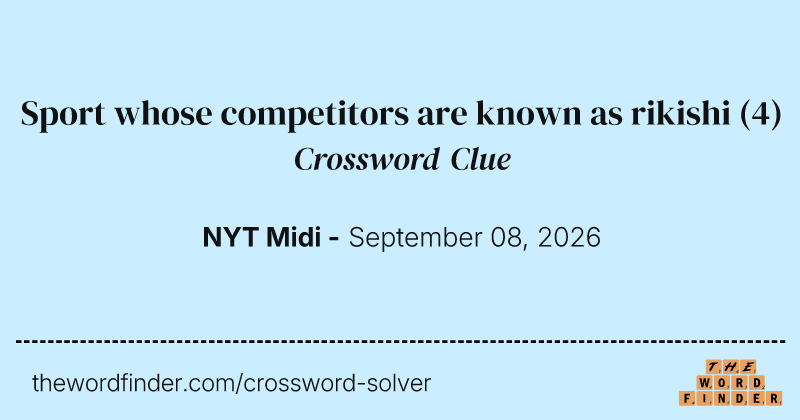 Sport whose competitors are known as rikishi crossword clue image