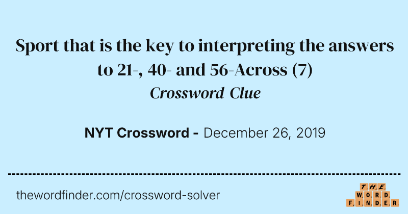 Sport that is the key to interpreting the answers to 21-, 40- and 56-Across crossword clue image