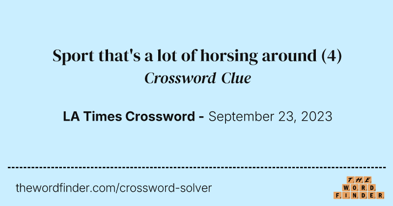 Sport that's a lot of horsing around crossword clue image