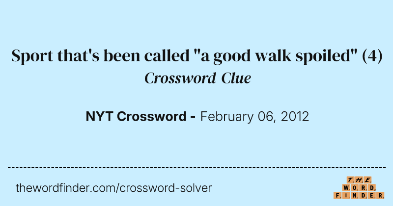 Sport that's been called "a good walk spoiled" crossword clue image