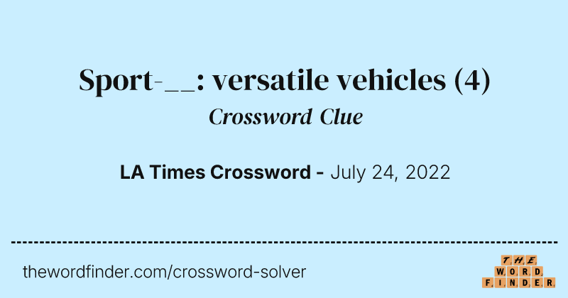 Sport-__: versatile vehicles crossword clue image