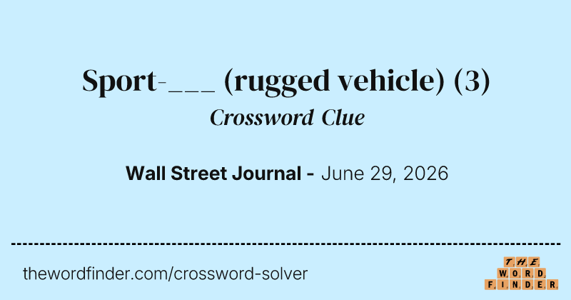 Sport-___ (rugged vehicle) crossword clue image