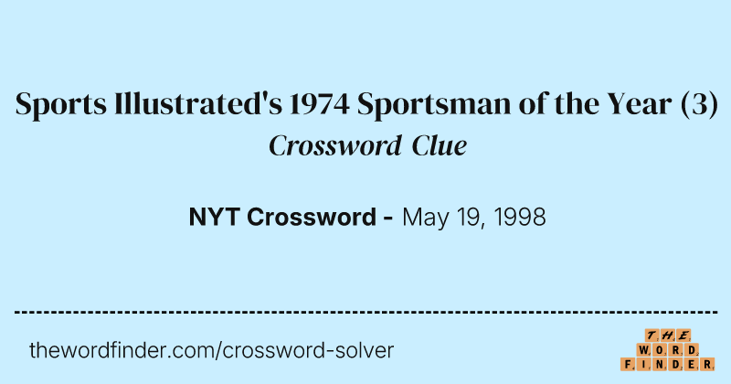 Sports Illustrated's 1974 Sportsman of the Year crossword clue image