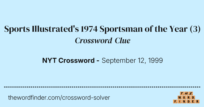 Sports Illustrated's 1974 Sportsman of the Year crossword clue image