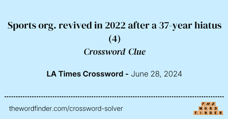 Sports org. revived in 2022 after a 37-year hiatus crossword clue image