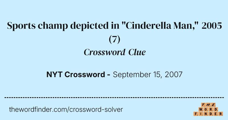 Sports champ depicted in "Cinderella Man," 2005 crossword clue image