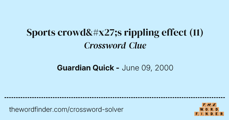 Sports crowd's rippling effect crossword clue image