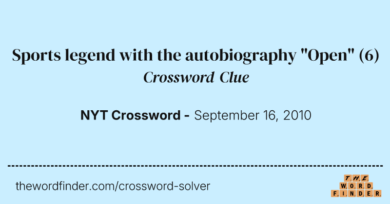 Sports legend with the autobiography "Open" crossword clue image