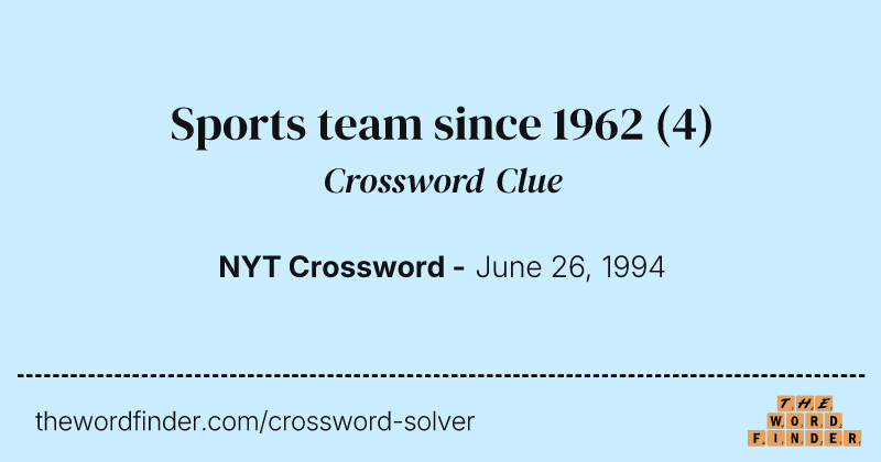 Sports team since 1962 crossword clue image