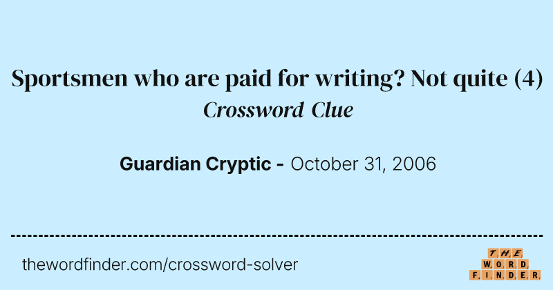 Sportsmen who are paid for writing? Not quite crossword clue image