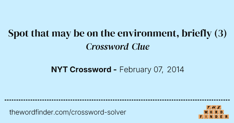 Spot that may be on the environment, briefly crossword clue image