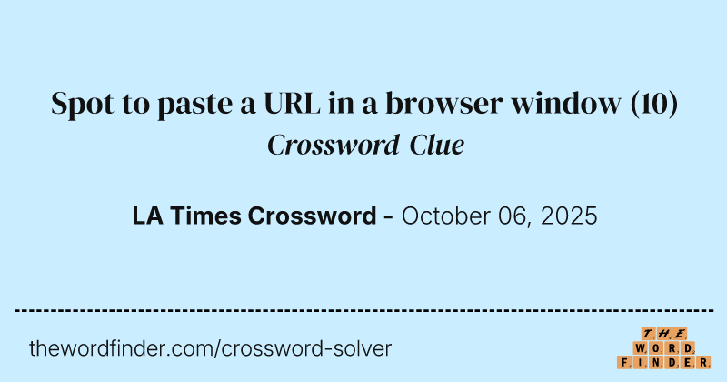 Spot to paste a URL in a browser window crossword clue image