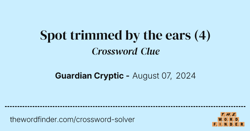 Spot trimmed by the ears crossword clue image