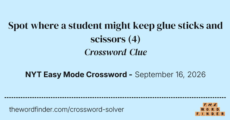 Spot where a student might keep glue sticks and scissors crossword clue image