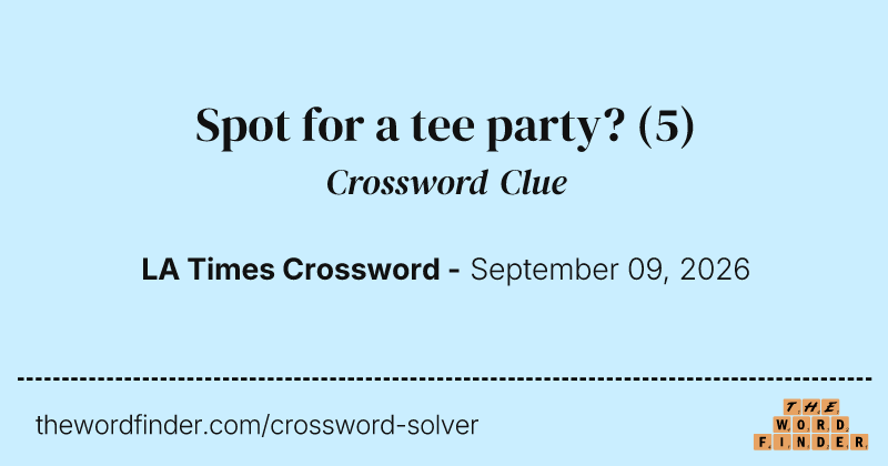 Spot for a tee party? crossword clue image