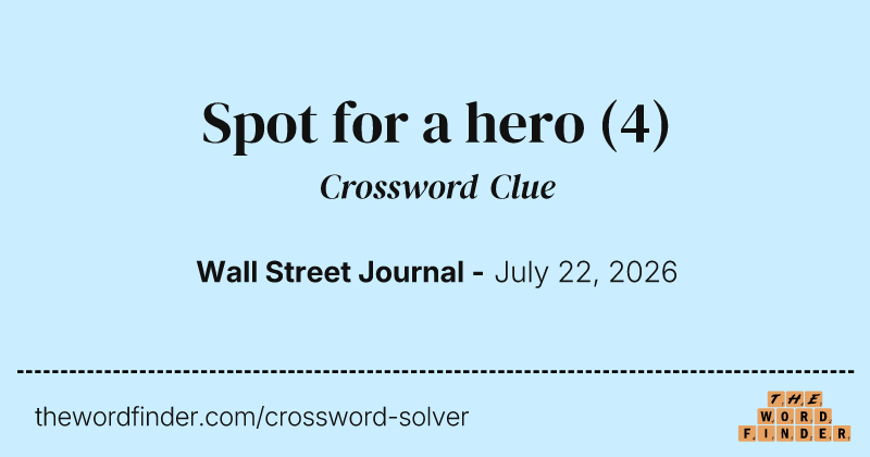 Spot for a hero crossword clue image