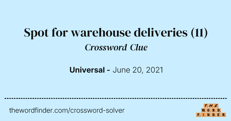 Spot for warehouse deliveries crossword clue image