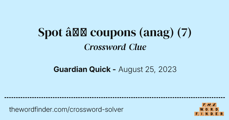 Spot — coupons (anag) crossword clue image