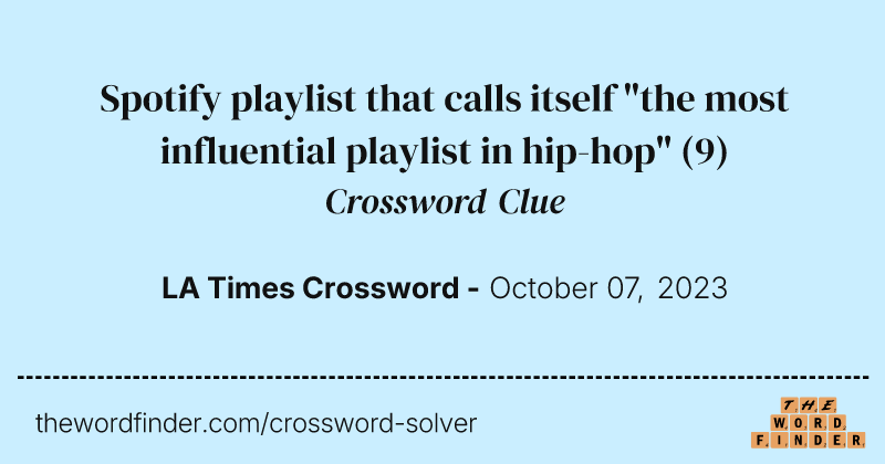 Spotify playlist that calls itself "the most influential playlist in hip-hop" crossword clue image