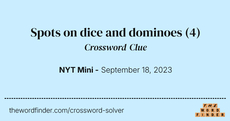 Spots on dice and dominoes crossword clue image