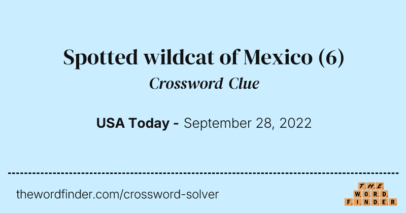 Spotted wildcat of Mexico crossword clue image