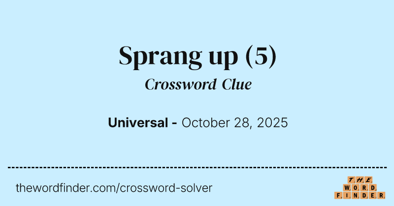 Sprang up crossword clue image