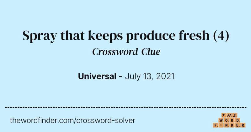 Spray that keeps produce fresh crossword clue image