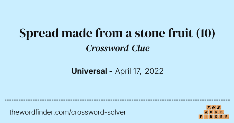 Spread made from a stone fruit crossword clue image